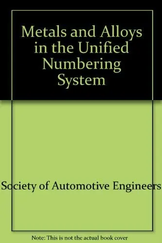 Cover of Metals and Alloys in the Unified Numbering System