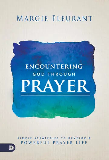 Cover of Encountering God Through Prayer