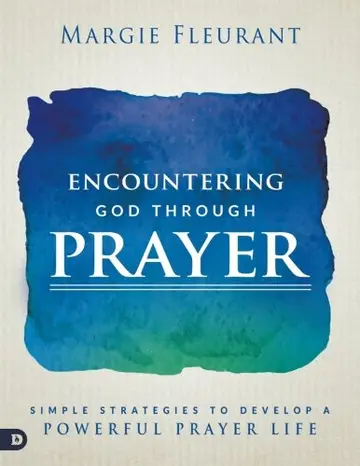 Cover of Encountering God Through Prayer