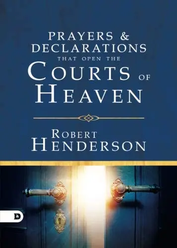 Cover of Prayers and Declarations that Open the Courts of Heaven