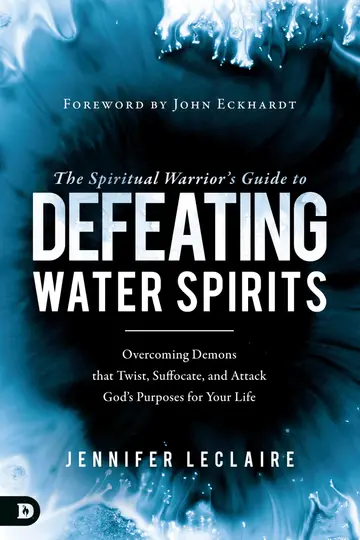 Cover of The Spiritual Warrior’s Guide to Defeating Water Spirits