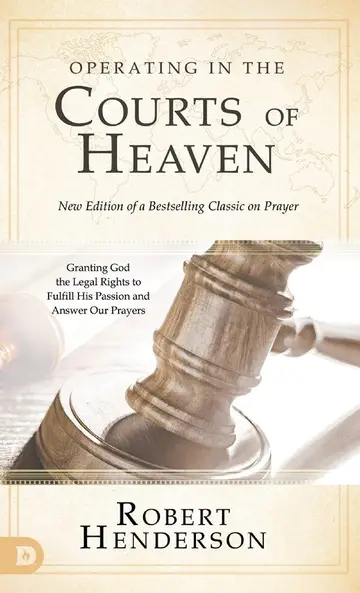 Cover of Operating in the Courts of Heaven (Revised and Expanded)