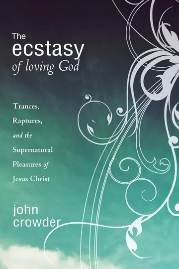 Cover of The Ecstacy of Loving God