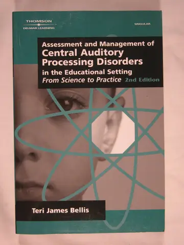 Cover of Assessment & Management of Central Auditory Processing Disorders in the Educational Setting