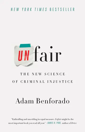 Cover of Unfair the New Science of Criminal Injus