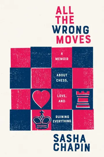 Cover of All the Wrong Moves