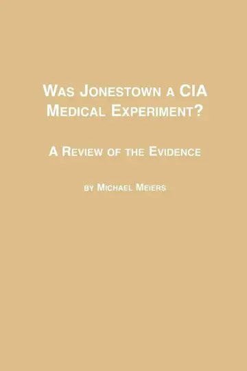 Cover of Was Jonestown a CIA Medical Experiment? a Review of the Evidence
