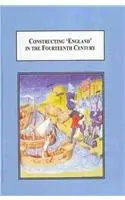 Cover of Constructing 'England' in the Fourteenth Century