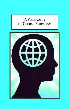 Cover of A Philosophy of Global Pluralism