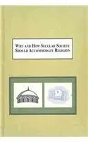Cover of Why and How Secular Society Should Accommodate Religion