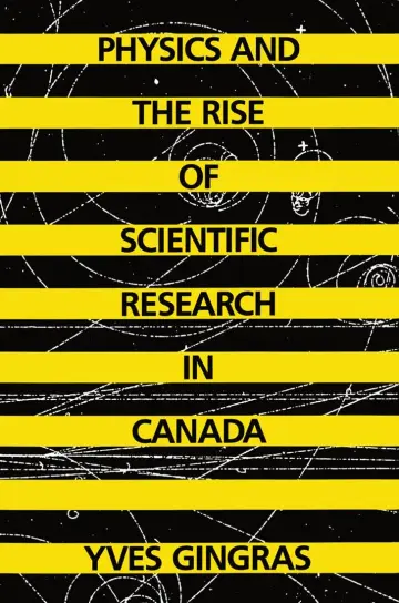 Cover of Physics and the Rise of Scientific Research in Canada