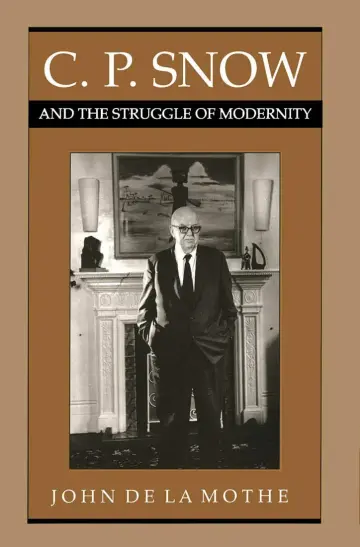 Cover of C.P. Snow and the Struggle of Modernity