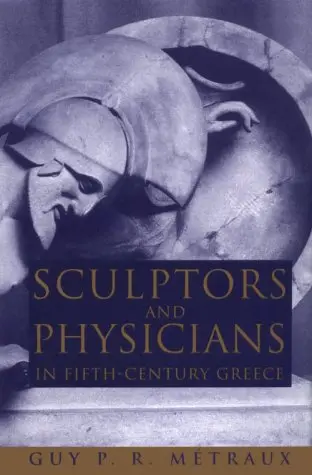 Cover of Sculptors and Physicians in Fifth-Century Greece