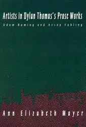 Cover of Artists in Dylan Thomas's Prose Works