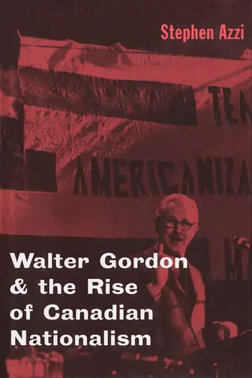 Cover of Walter Gordon and the Rise of Canadian Nationalism