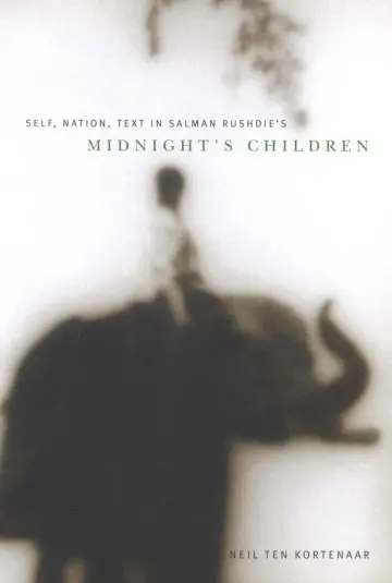 Cover of Self, Nation, Text in Salman Rushdie's "Midnight's Children"