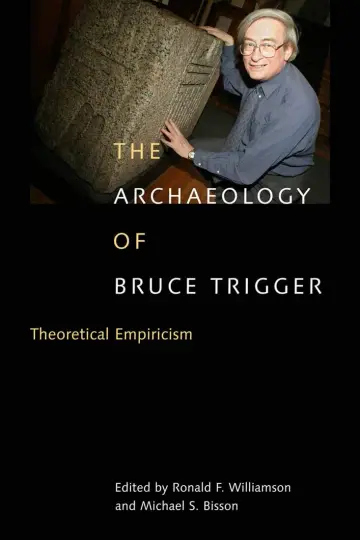 Cover of The Archaeology of Bruce Trigger