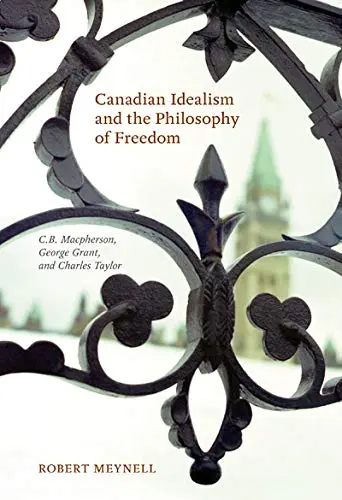 Cover of Canadian Idealism and the Philosophy of Freedom