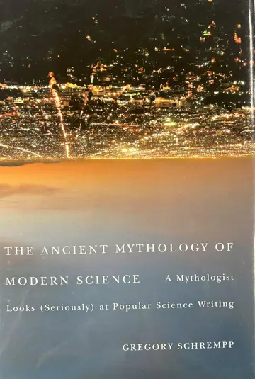 Cover of The Ancient Mythology of Modern Science