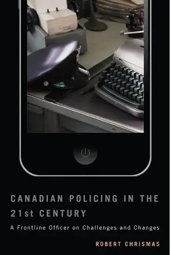 Cover of Canadian Policing in the 21st Century