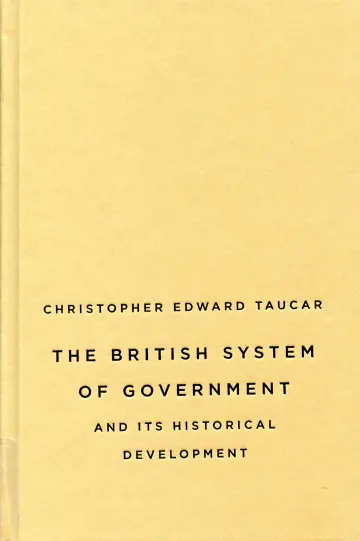 Cover of The British System of Government and Its Historical Development