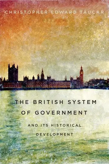 Cover of The British System of Government and Its Historical Development