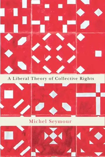 Cover of A Liberal Theory of Collective Rights