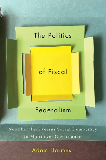 Cover of The Politics of Fiscal Federalism
