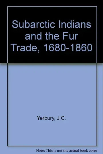 Cover of Subarctic Indians and the Fur Trade, 1680-1860