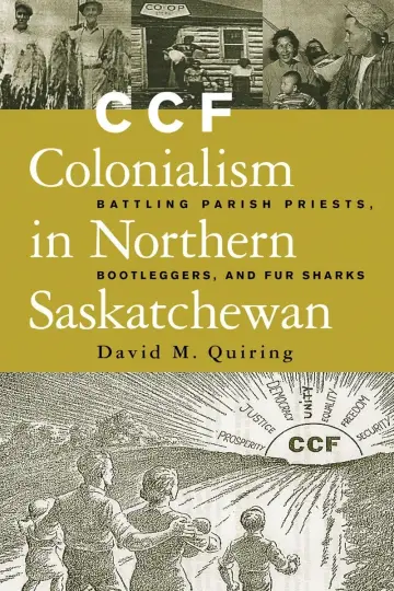 Cover of CCF Colonialism in Northern Saskachewan