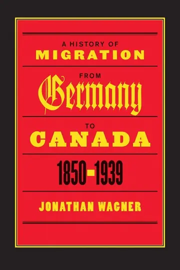 Cover of A History of Migration from Germany to Canada, 1850-1939