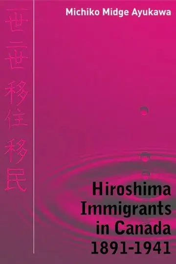 Cover of Hiroshima Immigrants in Canada, 1891-1941