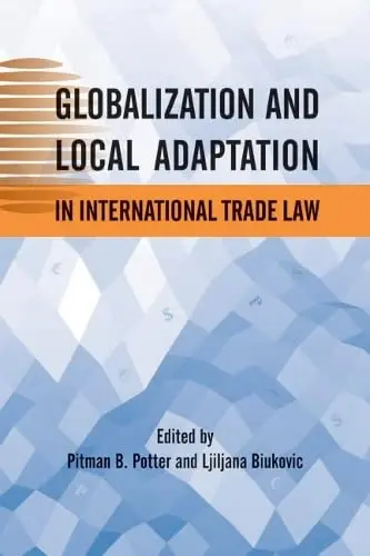 Cover of Globalization and Local Adaptation in International Trade Law