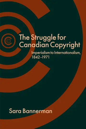 Cover of The Struggle for Canadian Copyright