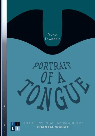 Cover of Yoko Tawada's Portrait of a Tongue