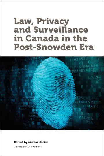 Cover of Law, Privacy and Surveillance in Canada in the Post-Snowden Era