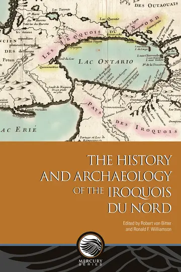 Cover of The History and Archeology of the Iroquois Du Nord