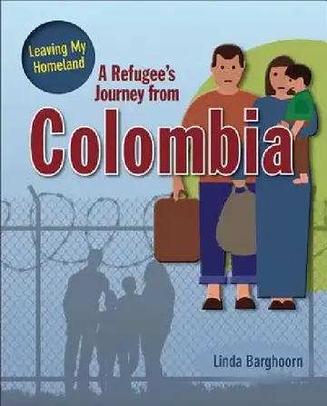 Cover of A Refugee's Journey from Colombia