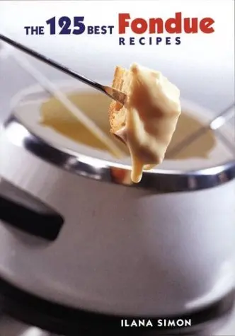 Cover of 125 Best Fondue Recipes