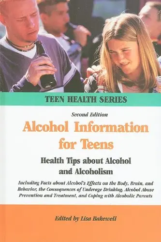 Cover of Alcohol Information for Teens