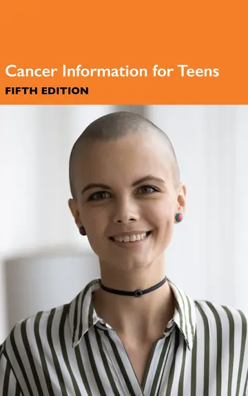 Cover of Cancer Information for Teens, 5th Ed