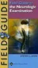 Cover of Field Guide to the Neurologic Examination