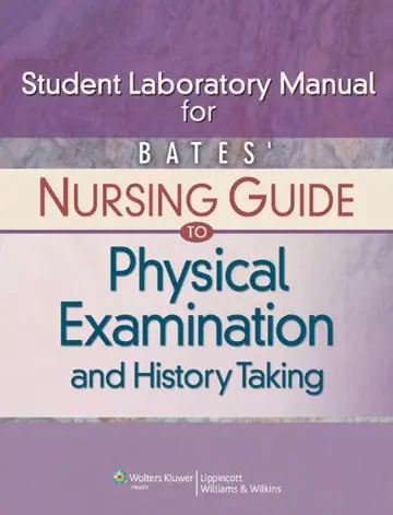 Cover of Bates' Nursing Guide to Physical Examination and History Taking Student Laboratory Manual