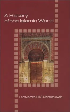 Cover of History of the Islamic World (Illustrated Histories (Hippocrene Books (Firm)).)
