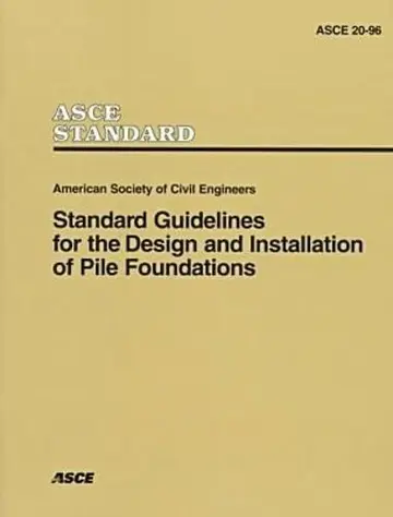 Cover of Standard Guidelines for the Design and Installation of Pile Foundations