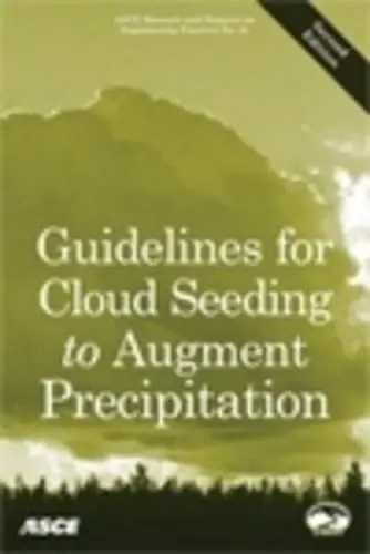 Cover of Guidelines for Cloud Seeding to Augment Precipitation