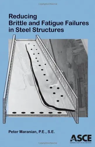Cover of Reducing Brittle and Fatigue Failures in Steel Structures