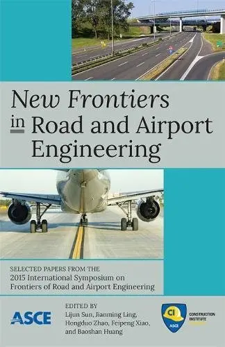 Cover of New Frontiers in Road and Airport Engineering
