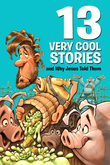 Cover of 13 Very Cool Stories and Why Jesus Told Them