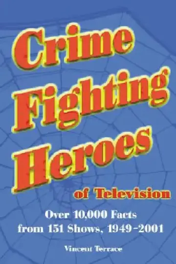 Cover of Crime Fighting Heroes of Television